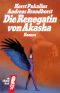 [Akasha 01] • Die Renegatin von Akasha